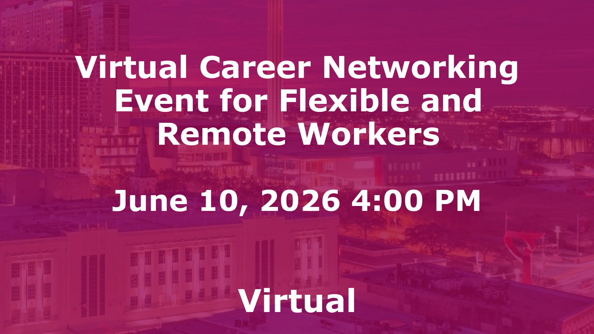 Virtual Career Networking Event for Flexible and Remote Workers event image